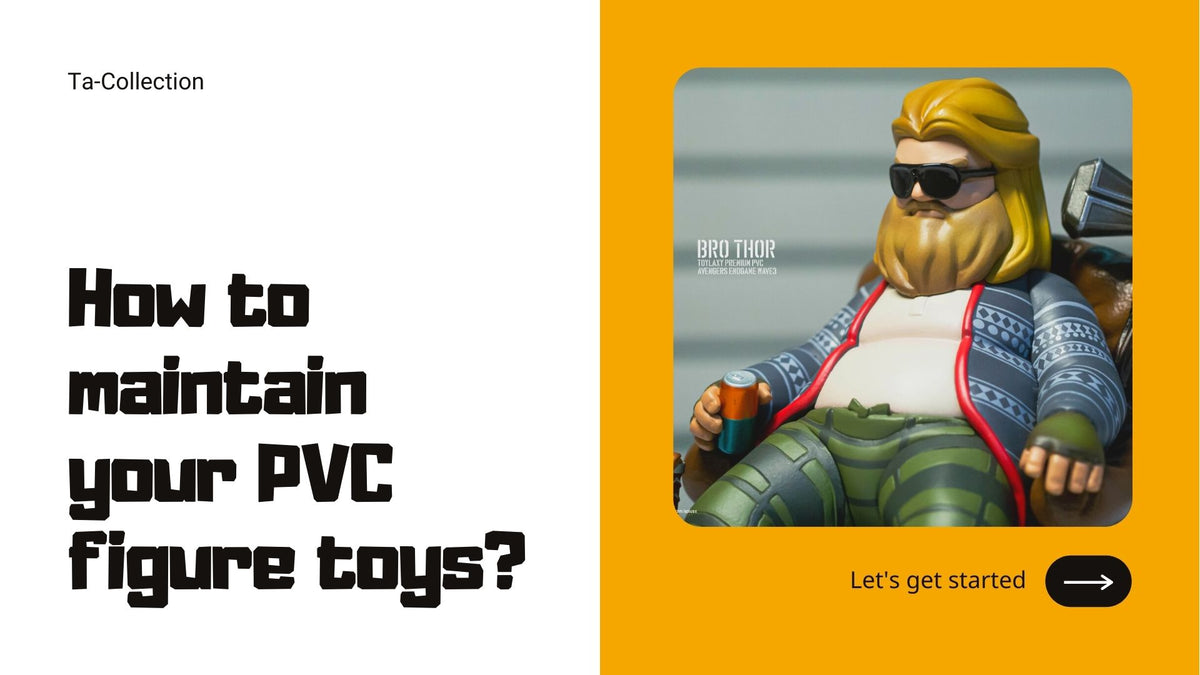 Want a PVC figure that is well maintained? You should pay attention to ...